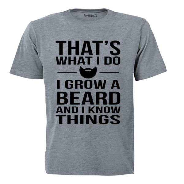That's What I Do, Grow A Beard - Mens - T-Shirt - White