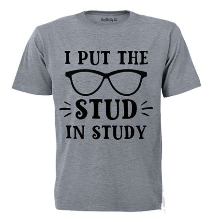 I Put the STUD in Study - Kids T-Shirt - Grey