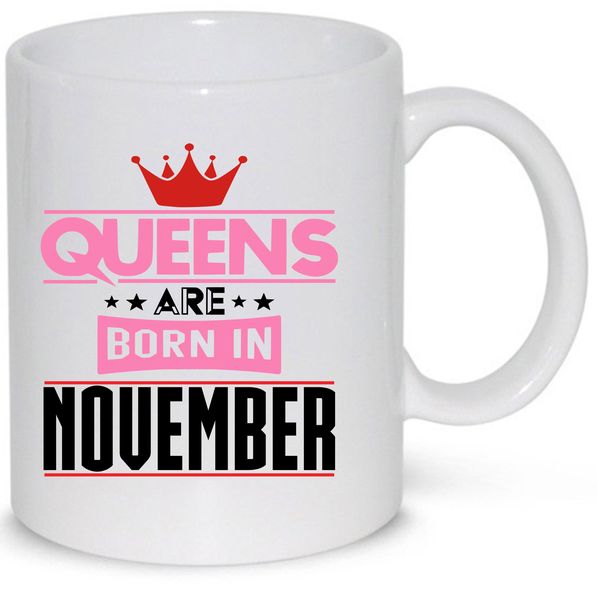 Queens Are Born in November Birthday Gift Mug