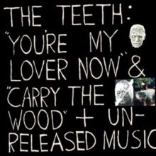 You're My Lover Now &amp; "Carry the Wood" + Un-released Music (Vinyl / 12" Album)