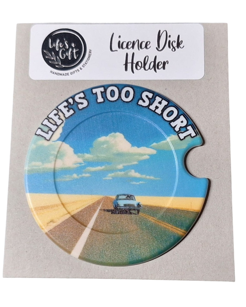 Licence Disk Holder - Blue Car on Open Road - Life's too Short