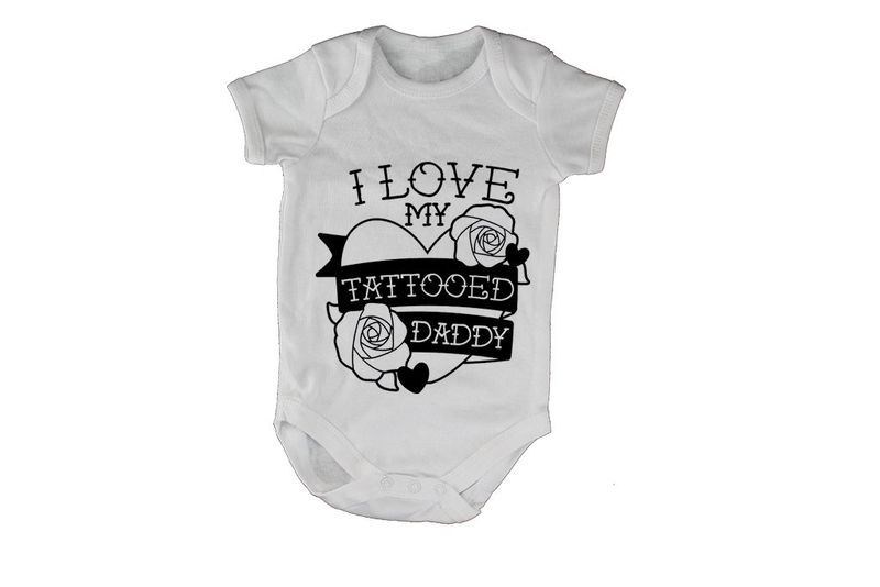 Love My Tattooed Daddy - Short Sleeve - Baby Grow