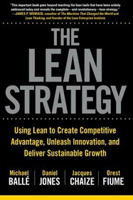 Lean Strategy: Using Lean to Create Competitive Advantage, Unleash ...