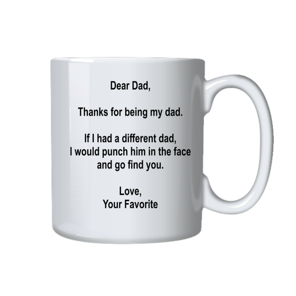Thanks for being My Dad Coffee Mug - Fathers Day Gift, Birthday, Christmas