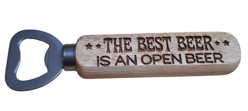 Bottle Opener with Wooden Handle - The Best Beer is an Open Beer