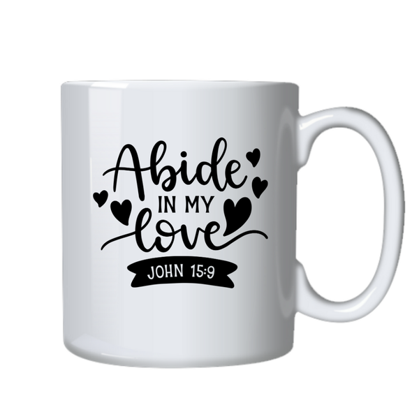 Abide in Love Christian Theme Birthday Christmas Gift Mug Cup 402