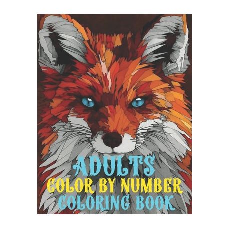 Adults Color By Number Coloring Book An Adult Coloring Book With Fun Easy And Relaxing Coloring Pages Adults Color By Number Coloring Book Buy Online In South Africa Takealot Com