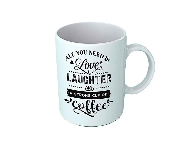 Novelty Mug - All You Need Is Love, Laughter And A Strong Cup Of Coffee