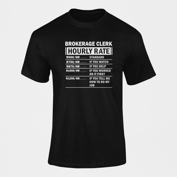 Brokerage Clerk Hourly Rate T-Shirt