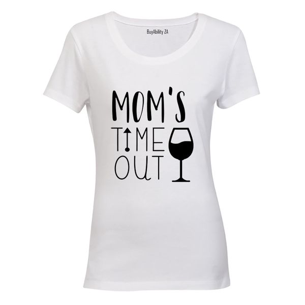 Mom's Time Out - Wine! - Ladies - T-Shirt - White