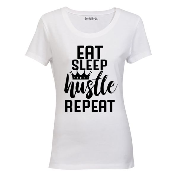 Eat. Sleep. Hustle - Ladies - T-Shirt