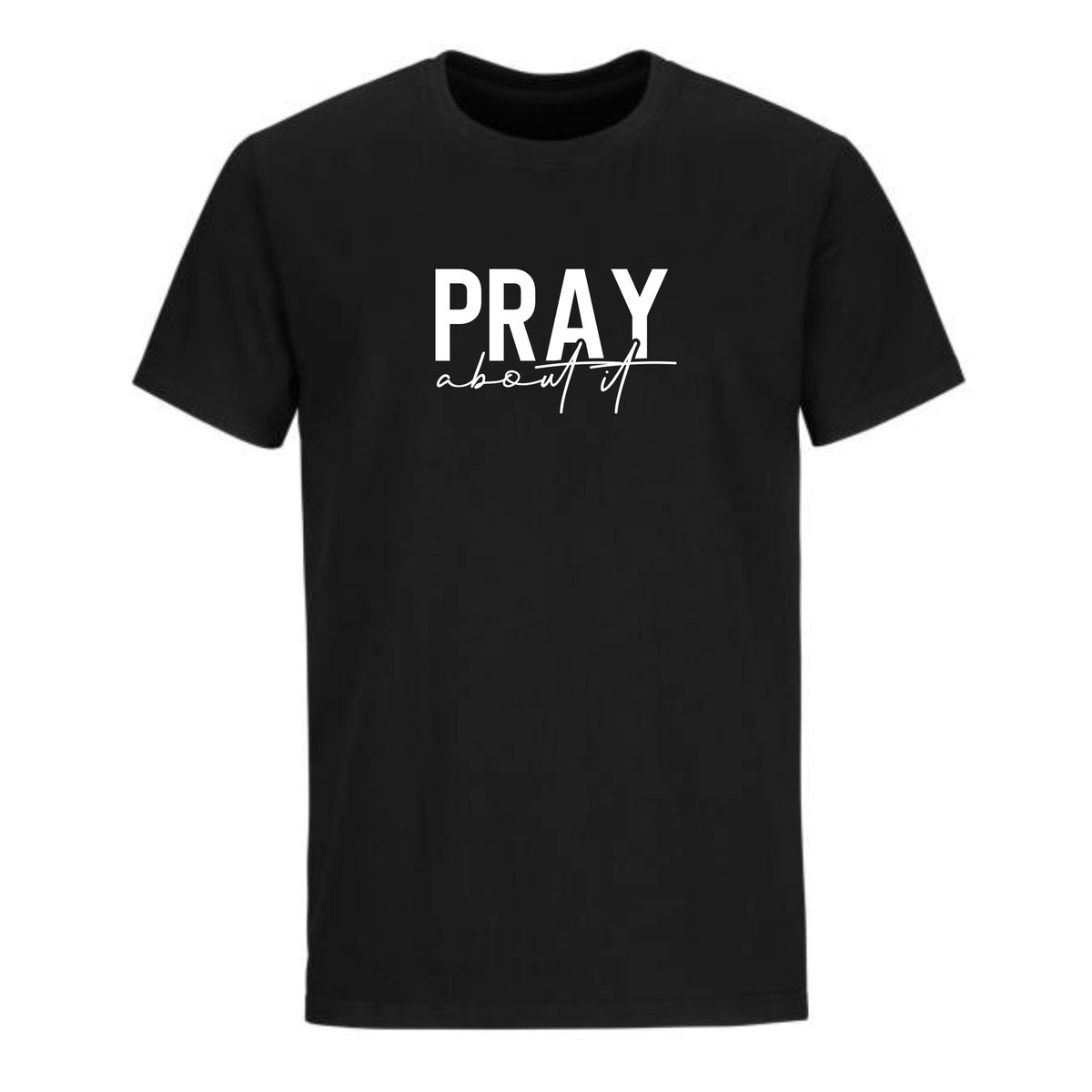 Christian T-Shirt - Pray About It | Shop Today. Get it Tomorrow ...