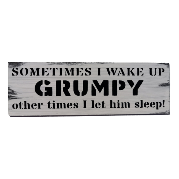 Wood Home Decor Wall Art - Sometimes I Wake Up Grumpy