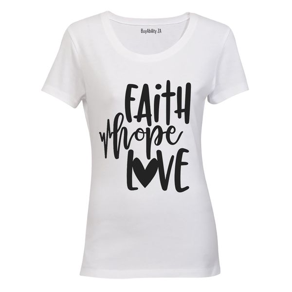 Faith. Hope. Love - Ladies - T-Shirt - White