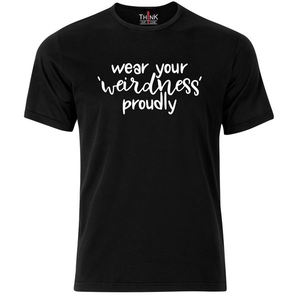 Think Out Loud Mens "Wear your Weirdness Proudly" Short Sleeve Tshirt