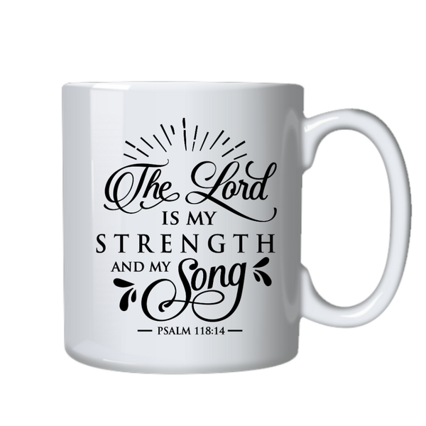 The Lord is my Strength Christian Theme Birthday Christmas Gift Cup Mug 402