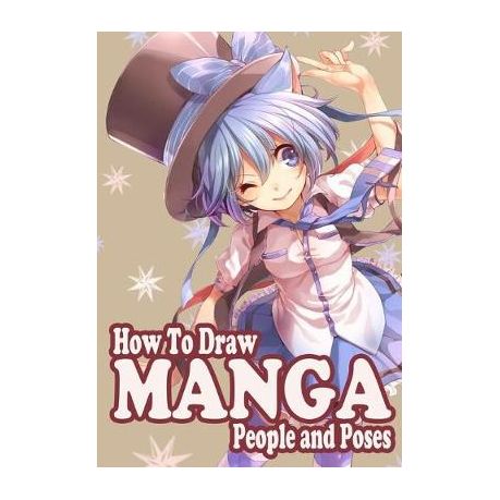How to Draw Manga People and Poses: Human Body Pose Drawing Techniques for  Manga and Anime | Buy Online in South Africa 