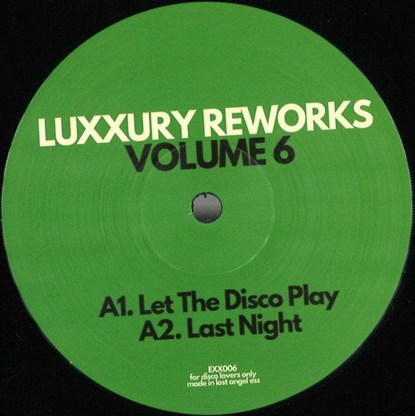 Luxxury Reworks Vol. 6 Vinyl EP - Let The Disco Play, Last Night, Nancy