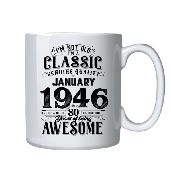 80 Years Old Born in January 1946 Birthday Gift Cup Mug