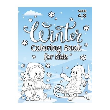 Winter Coloring Book for Kids: (Ages 4-8) With Unique Coloring