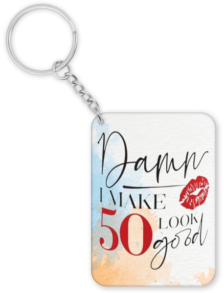 Damn I Make 50 Look Good 50th Birthday Gift For Her Keyring