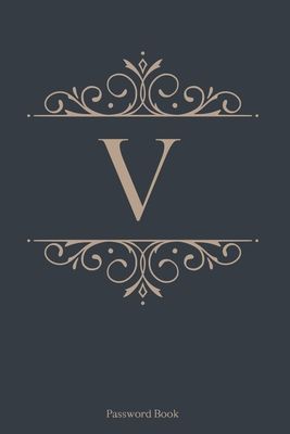 V: Password Book, 6''x9'', 110 pages, Dark Blue Cover with Gold Letter, Premium Password Book, Password Book with Tabs, P