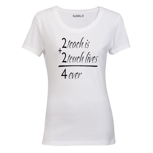 To Teach - Ladies - T-Shirt