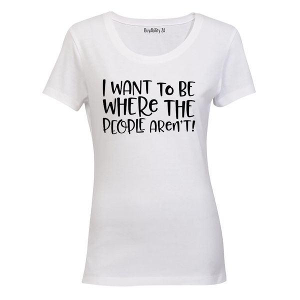 Where The People Aren't - Ladies - T-Shirt