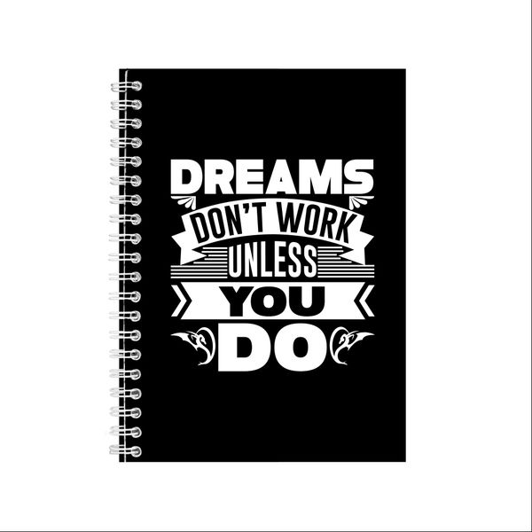 Dreams Don_t Work Notebook Inspirational Gift Idea A4 Notepad 131