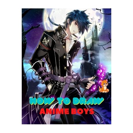 How to Draw anime Boys: A Step-by-step Guide To Drawing Anime Boy  characters For Beginners And Kids age 9-12 | Buy Online in South Africa |  