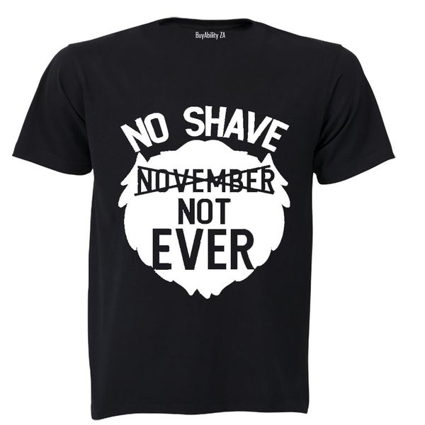 No Shave - Not Ever - Mens - T-Shirt - White