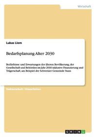 Bedarfsplanung Alter 2030: Bed?rfnisse Und Erwartungen Der ?lteren Bev ...