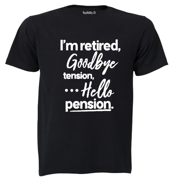 I'm Retired, Goodbye Tension - Mens - T-Shirt - White