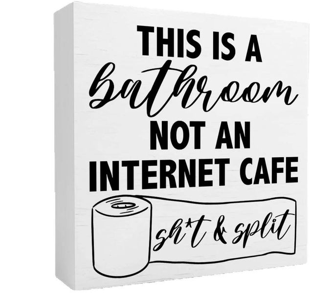 Funny Sarcastic Bathroom Sign "Not An Internet Cafe" Wood Box 5x5