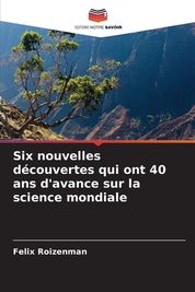 Six Nouvelles D Couvertes Qui Ont Ans D Avance Sur La Science