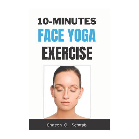 10 Minutes Face Yoga Exercise: Life-Changing facial Exercises for Younger,  Smoother Skin | Buy Online in South Africa 