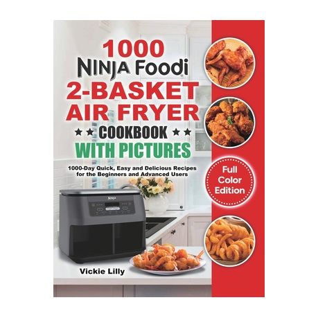 Ninja Foodi 2-Basket Air Fryer Cookbook for Beginners : The