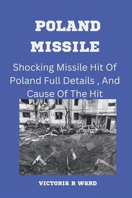 Poland Missile: Shocking Missile Hit Of Poland, Full Details And Causes