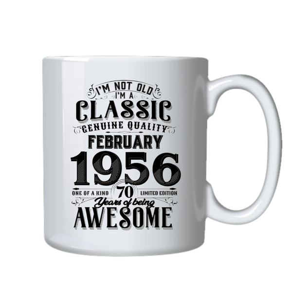 70 Years Old Born in February 1956 Birthday Gift Cup Mug