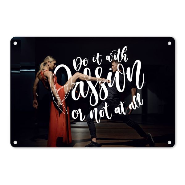 A4 Metal/Tin Poster - Dance with Passion or Not at All | Dance Wall Art