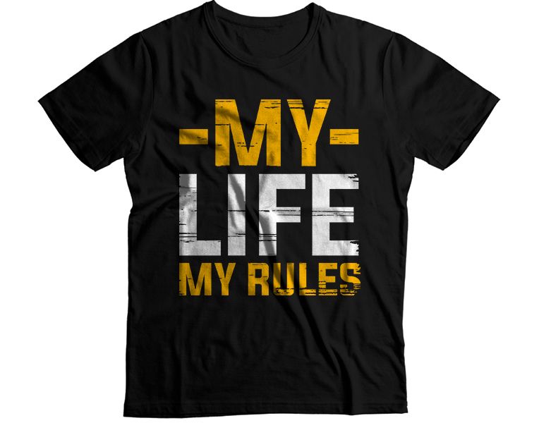 My Life My Rules T-Shirt