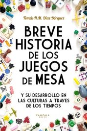 Breve Historia De Los Juegos De Mesa: Y Su Desarrollo En Las Culturas A ...