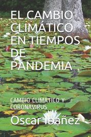 El Cambio Clim?tico En Tiempos De Pandemia: Cambio Clim?tico Y ...