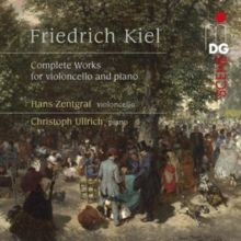 Friedrich Kiel: Complete Works for Violincello and Piano (CD / Album)