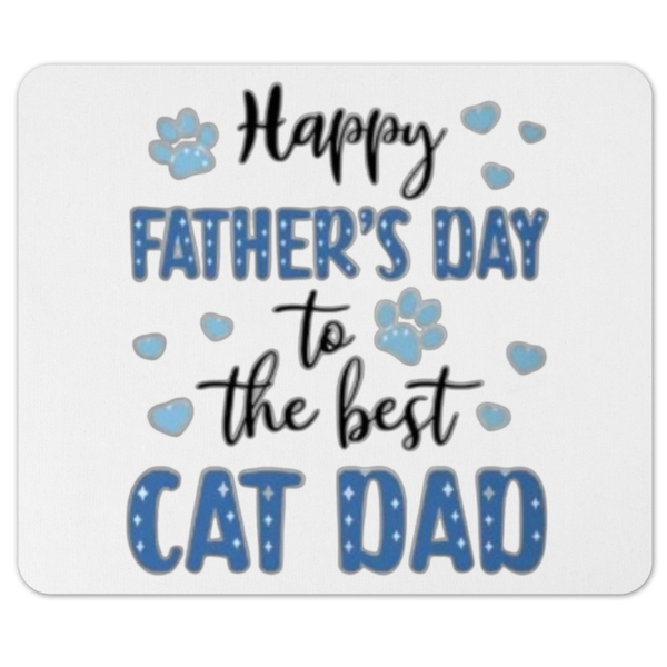 Happy Father's Day To The Best Cat Dad Gift Mousepad
