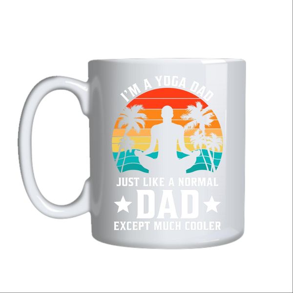 I_m A Yoga Dad Mug Gift Idea 137