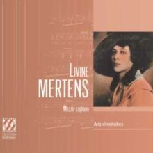 Livine Mertens: Airs Et Mélodies (CD / Album Digipak)