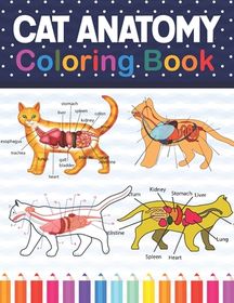 Cat Anatomy Coloring Book: Cat Anatomy Coloring Book for Kids & Adults ...