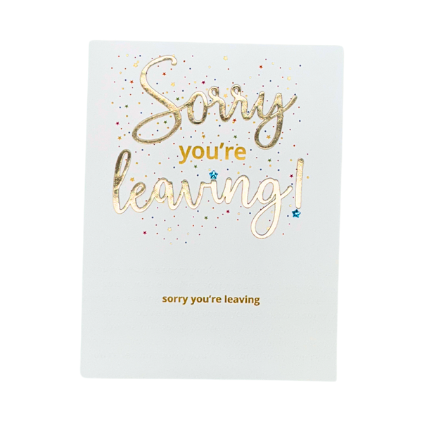 Gigantic card - Sorry You're leaving! - Gold text