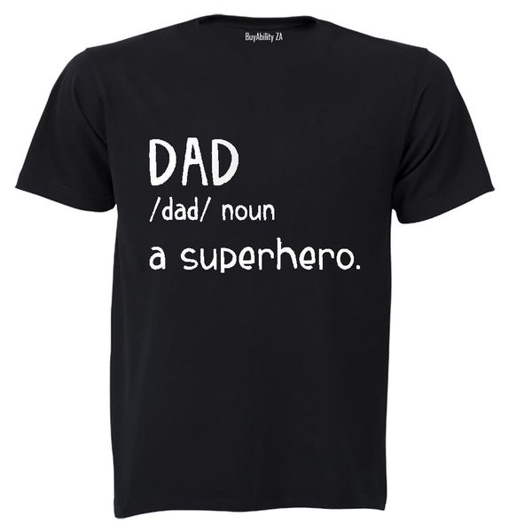 Dad - A Superhero - Adults - T-Shirt